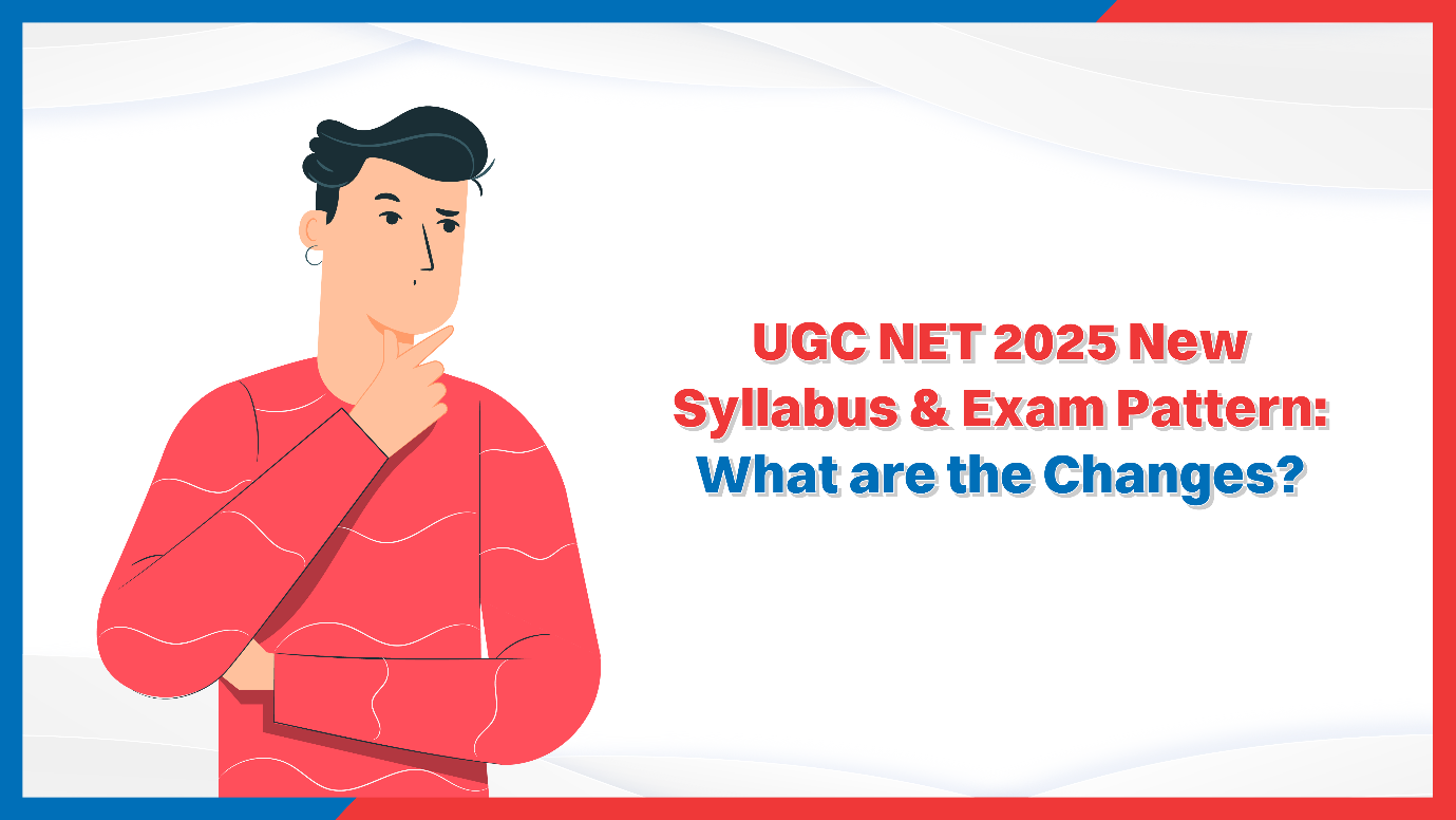 UGC NET 2025 New Syllabus  Exam Pattern What are the Changes.png